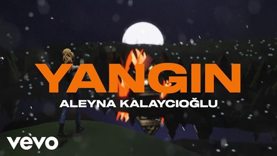 Aleyna Kalaycıoğlu Yangın