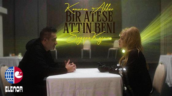 Kamuran Akkor Bir Ateşe Attın Beni