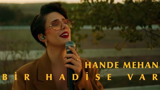 Hande Mehan Bir Hadise Var
