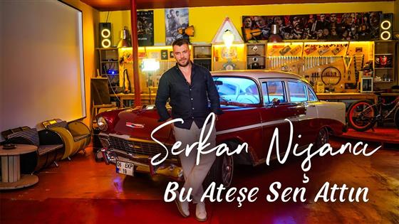 Serkan Nişancı Bu Ateşe Sen Attın