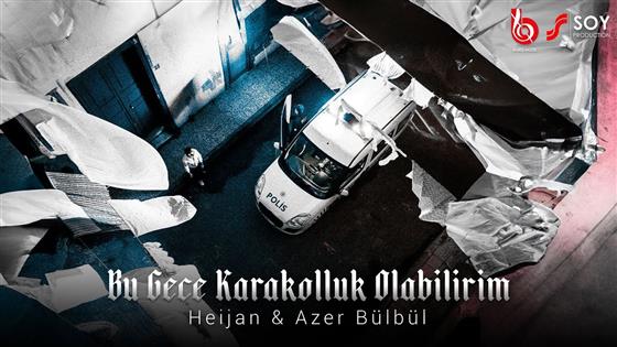 Heijan Bu Gece Karakolluk Olabilirim