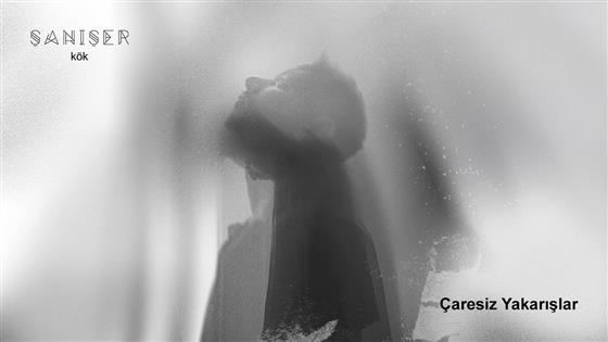 Şanışer Çaresiz Yakarışlar