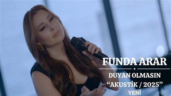 Funda Arar Duyan Olmasın