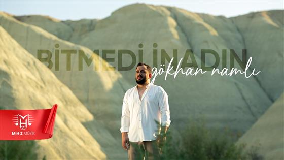 Gökhan Namlı Bitmedi İnadın