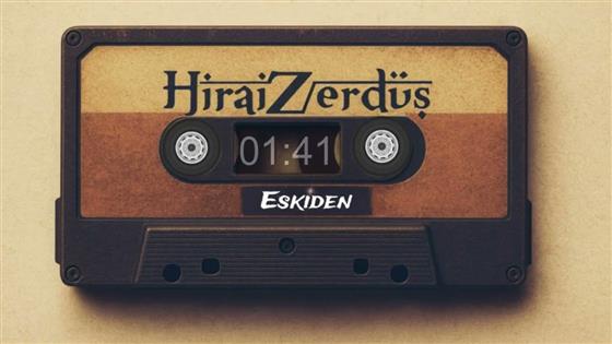 Hirai Zerdüş Eskiden