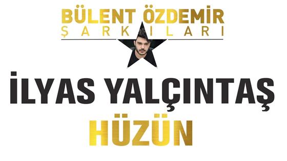 İlyas Yalçıntaş Hüzün
