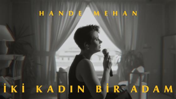 Hande Mehan İki Kadın Bir Adam