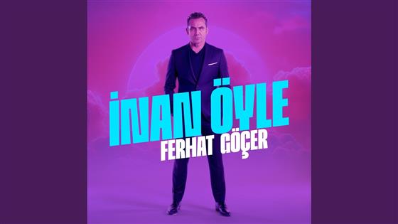 Ferhat Göçer İnan Öyle