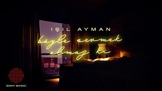 Işıl Ayman böyle sevmek olmaz ki