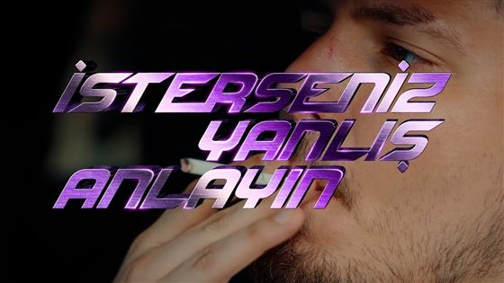 Organize İSTERSENİZ YANLIŞ ANLAYIN