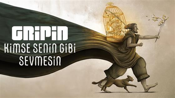 Gripin Kimse Senin Gibi Sevmesin