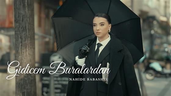Nahide Babashlı Gidicem Buralardan