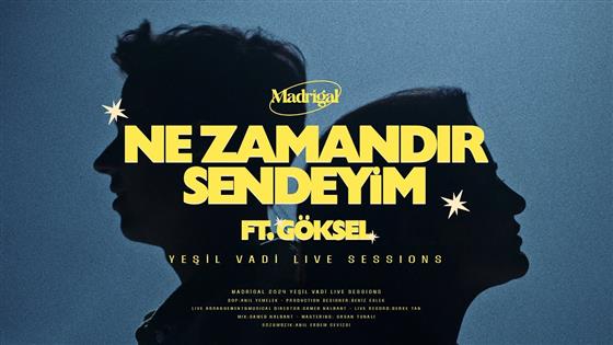 Madrigal Ne Zamandır Sendeyim