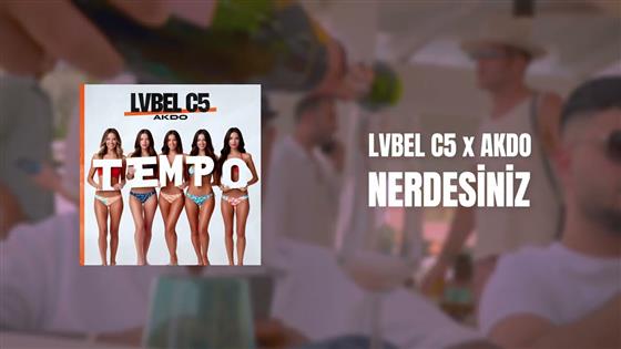 LVBEL C5 NERDESİNİZ