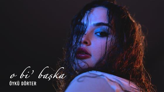 öykü dörter o bi' başka