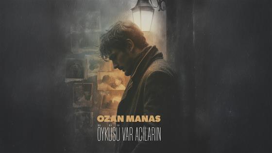 Ozan Manas Öyküsü Var Acıların