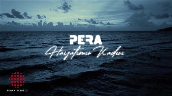 Pera Hayatımın Kadını
