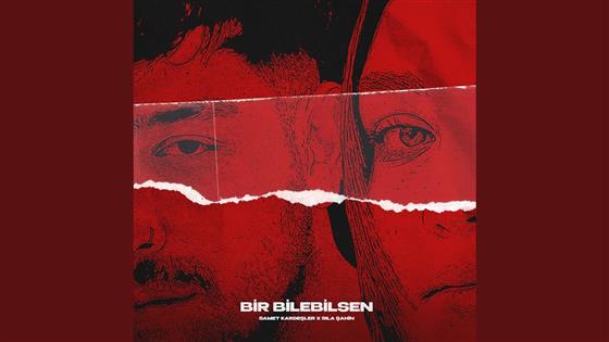 Samet Kardeşler Bir Bilebilsen