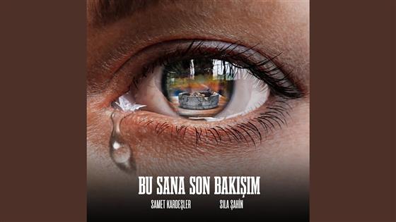 Sıla Şahin Bu Sana Son Bakışım